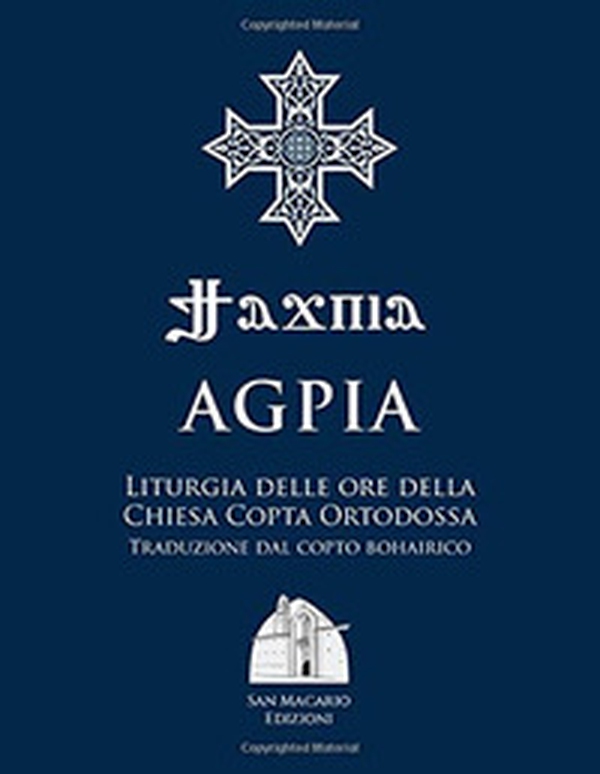 Agpia. Liturgia delle ore della Chiesa copta ortodossa - Librerie.coop Agpia. Liturgia delle ore della Chiesa copta ortodossa - Librerie.coop