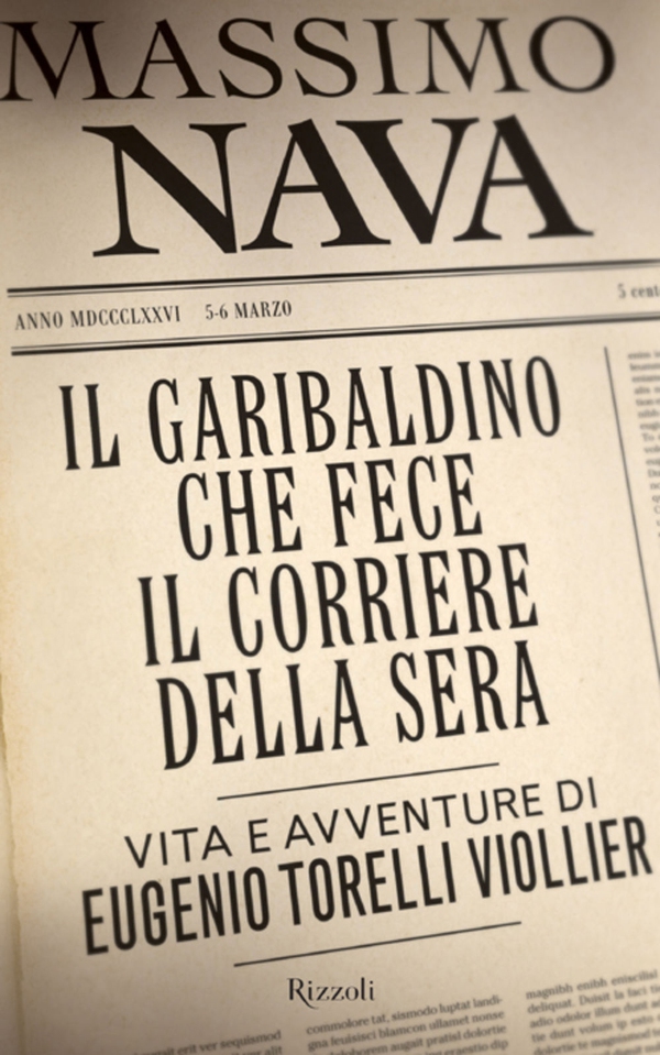 Il garibaldino che fece il Corriere della Sera - Librerie.coop Il garibaldino che fece il Corriere della Sera - Librerie.coop