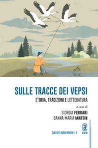 Sulle tracce dei Vepsi. Storia, tradizioni e letteratura - Librerie.coop