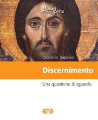 Discernimento. Una questione di sguardo - Librerie.coop