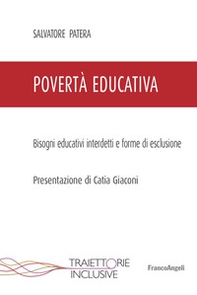 Povertà educativa. Bisogni educativi interdetti e forme di esclusione - Librerie.coop