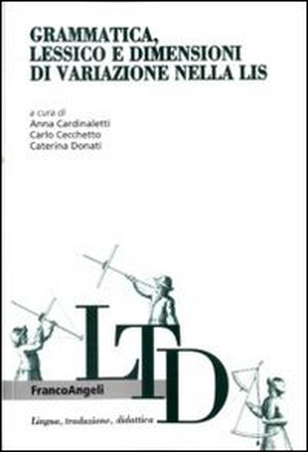 Grammatica, lessico e dimensioni di variazione nella LIS - Librerie.coop Grammatica, lessico e dimensioni di variazione nella LIS - Librerie.coop