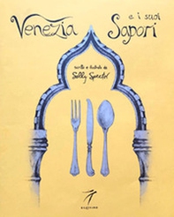 Venezia e i suoi sapori. Storia, ricette tradizioni, luoghi, curiosità e segreti della cucina veneziana di ieri e di oggi - Librerie.coop Venezia e i suoi sapori. Storia, ricette tradizioni, luoghi, curiosità e segreti della cucina veneziana di ieri e di oggi - Librerie.coop