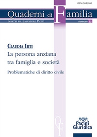 La persona anziana tra famiglia e società. Problematiche di diritto civile - Librerie.coop