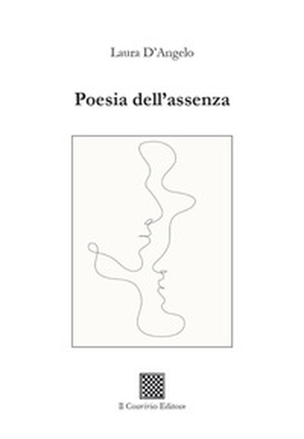 Poesia dell'assenza - Librerie.coop Poesia dell'assenza - Librerie.coop