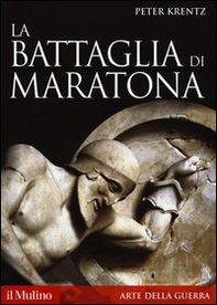 La battaglia di Maratona - Librerie.coop