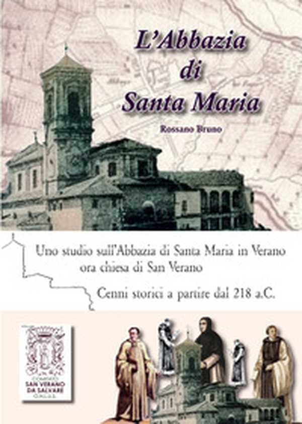 L'abbazia di Santa Maria. Uno studio sull'abbazia di Santa Maria in Verano. Cenni storici a partire dal 218 a.C. Ediz. italiana, inglese e francese - Librerie.coop L'abbazia di Santa Maria. Uno studio sull'abbazia di Santa Maria in Verano. Cenni storici a partire dal 218 a.C. Ediz. italiana, inglese e francese - Librerie.coop