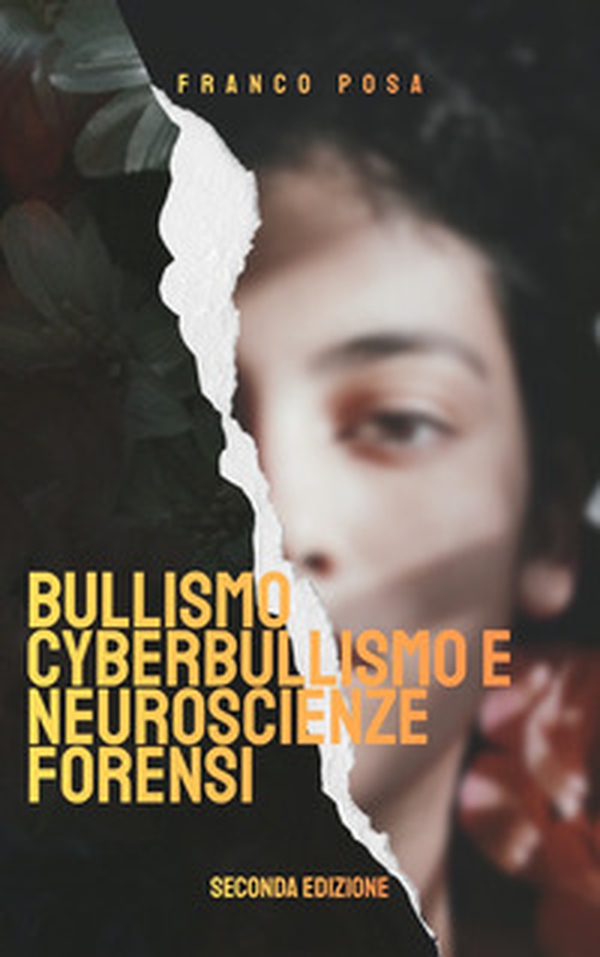 Bullismo, cyberbullismo e neuroscienze forensi - Librerie.coop