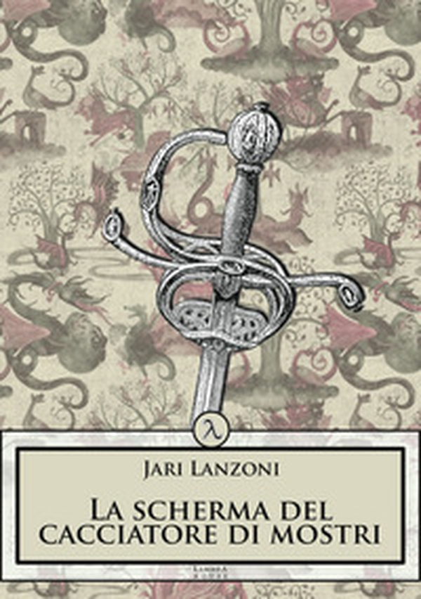 La scherma del cacciatore di mostri - Librerie.coop La scherma del cacciatore di mostri - Librerie.coop