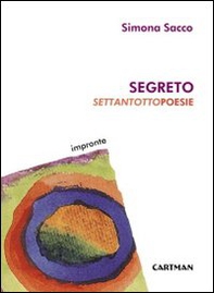 Segreto. Settantottopoesie - Librerie.coop