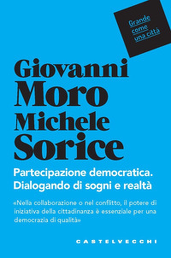 Partecipazione democratica. Dialogando di sogni e realtà - Librerie.coop Partecipazione democratica. Dialogando di sogni e realtà - Librerie.coop