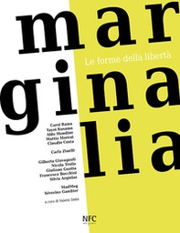 Marginalia. Le forme della libertà. Ediz. italiana e inglese - Librerie.coop
