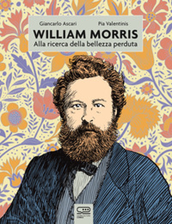 William Morris. Alla ricerca della bellezza perduta - Librerie.coop William Morris. Alla ricerca della bellezza perduta - Librerie.coop