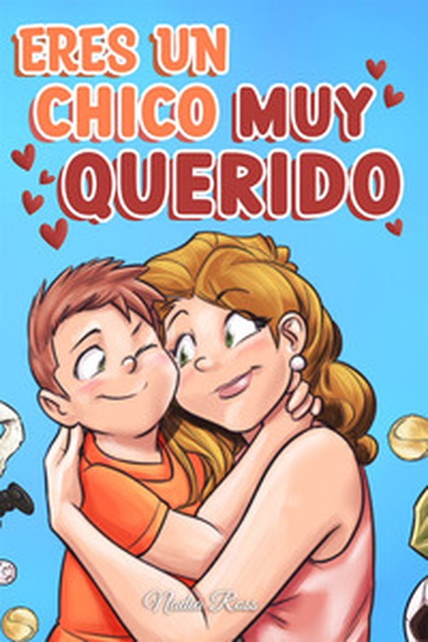 Eres un chico muy querido. Una colección de historias inspiradoras sobre la familia, la amistad, la confianza en ti mismo y el amor - Librerie.coop Eres un chico muy querido. Una colección de historias inspiradoras sobre la familia, la amistad, la confianza en ti mismo y el amor - Librerie.coop