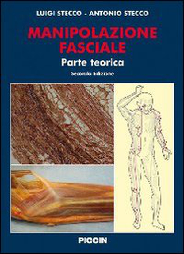 Manipolazione fasciale. Parte teorica - Librerie.coop Manipolazione fasciale. Parte teorica - Librerie.coop