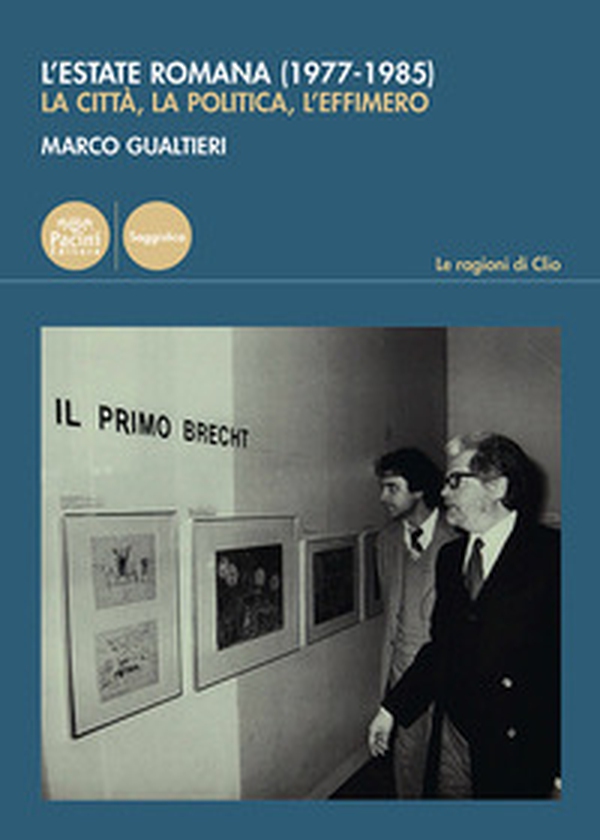 L'estate romana (1977-1985). La città, la politica, l'effimero - Librerie.coop L'estate romana (1977-1985). La città, la politica, l'effimero - Librerie.coop