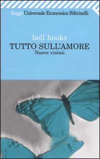 Tutto sull'amore. Nuove visioni - Librerie.coop