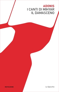 I canti di Mihyar il damasceno - Librerie.coop