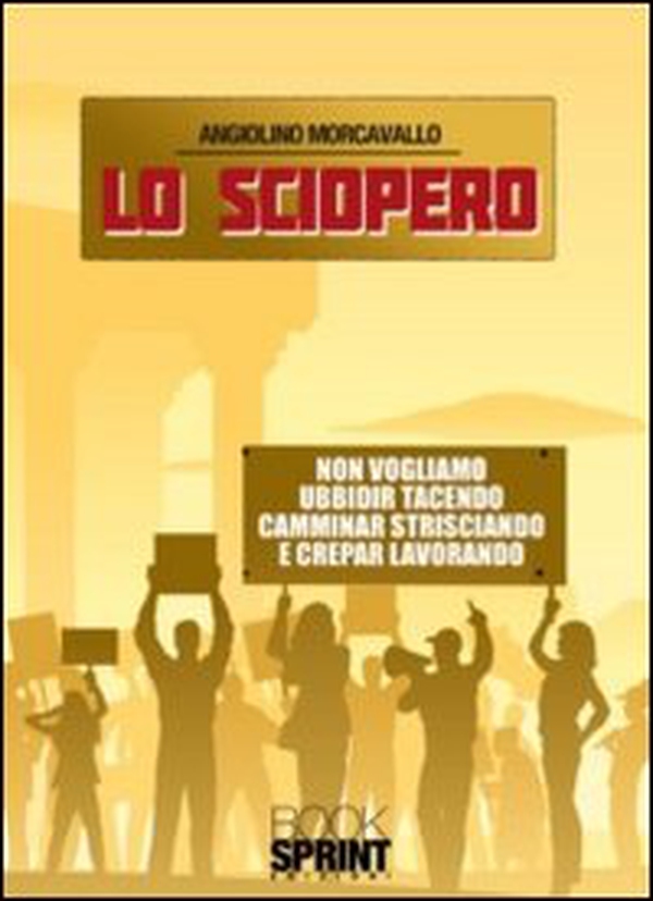 Lo sciopero - Librerie.coop Lo sciopero - Librerie.coop