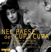 Nel paese dei cupa cupa. Suoni e immagini della tradizione lucana - Librerie.coop Nel paese dei cupa cupa. Suoni e immagini della tradizione lucana - Librerie.coop