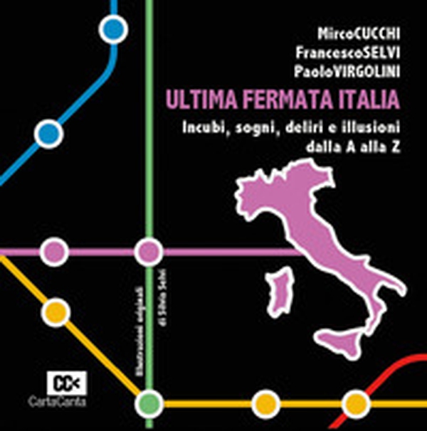 Ultima fermata Italia. Incubi, sogni, deliri e illusioni dalla A alla Z - Librerie.coop Ultima fermata Italia. Incubi, sogni, deliri e illusioni dalla A alla Z - Librerie.coop