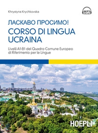 Corso di lingua ucraina. Livello A1-B1 - Librerie.coop Corso di lingua ucraina. Livello A1-B1 - Librerie.coop