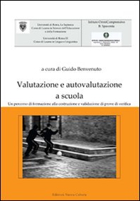 Valutazione e autovalutazione a scuola. Un percorso di formazione alla costruzione e validazione di prove di verifica - Librerie.coop