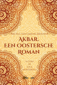 Akbar. Een Oostersche Roman - Librerie.coop