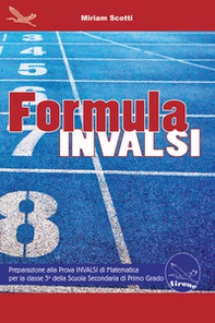 Formula Invalsi. Preparazione alla Prova INVALSI di Matematica per la classe 3ª della scuola secondaria di primo grado - Librerie.coop Formula Invalsi. Preparazione alla Prova INVALSI di Matematica per la classe 3ª della scuola secondaria di primo grado - Librerie.coop
