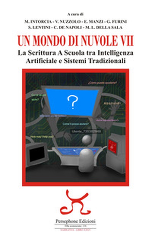 Un mondo di nuvole. 7ª edizione. La scrittura a scuola tra intelligenza artificiale e sistemi tradizionali - Librerie.coop Un mondo di nuvole. 7ª edizione. La scrittura a scuola tra intelligenza artificiale e sistemi tradizionali - Librerie.coop