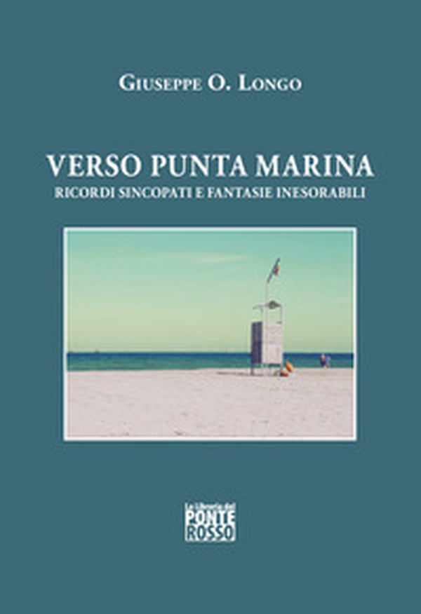 Verso Punta Marina. Ricordi sincopati e fantasie inesorabili - Librerie.coop Verso Punta Marina. Ricordi sincopati e fantasie inesorabili - Librerie.coop