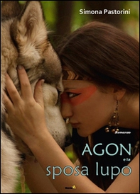 Agon e la sposa lupo - Librerie.coop