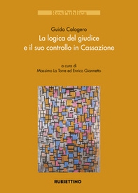 La logica del giudice e il suo controllo in Cassazione - Librerie.coop