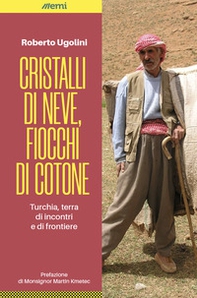 Cristalli di neve, fiocchi di cotone. Turchia, terra di incontri e di frontiere - Librerie.coop Cristalli di neve, fiocchi di cotone. Turchia, terra di incontri e di frontiere - Librerie.coop