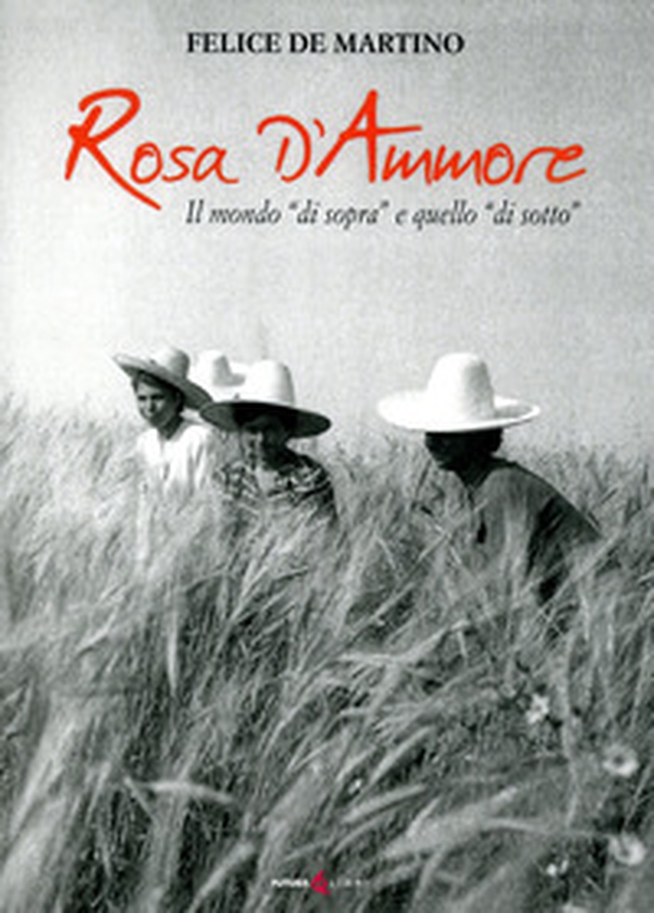 Rosa d'ammore. Il mondo «di sopra» e quello «di sotto» - Librerie.coop Rosa d'ammore. Il mondo «di sopra» e quello «di sotto» - Librerie.coop