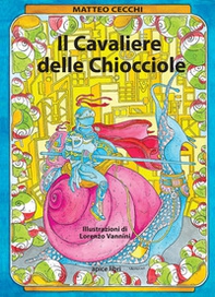 Il cavaliere delle chiocciole - Librerie.coop