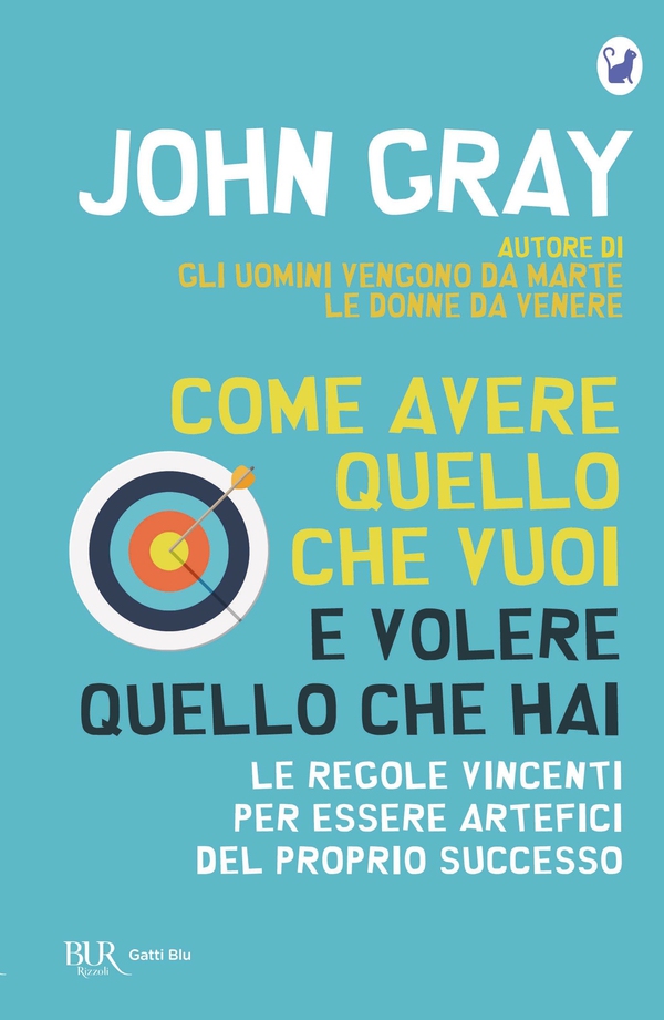 Come avere quello che vuoi e volere quello che hai - Librerie.coop Come avere quello che vuoi e volere quello che hai - Librerie.coop