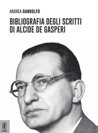 Bibliografia degli scritti di Alcide De Gasperi - Librerie.coop
