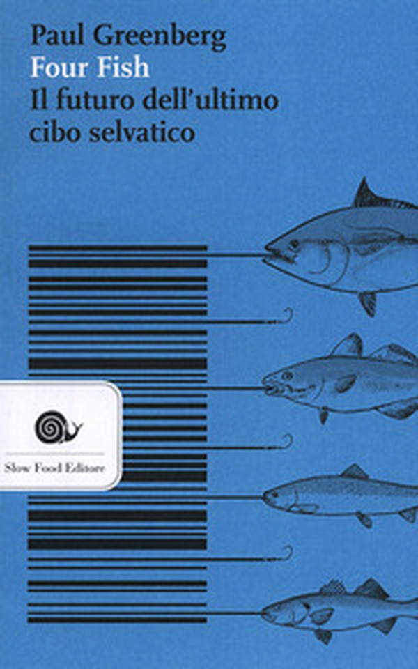 Four fish. Il futuro dell'ultimo cibo selvatico - Librerie.coop Four fish. Il futuro dell'ultimo cibo selvatico - Librerie.coop