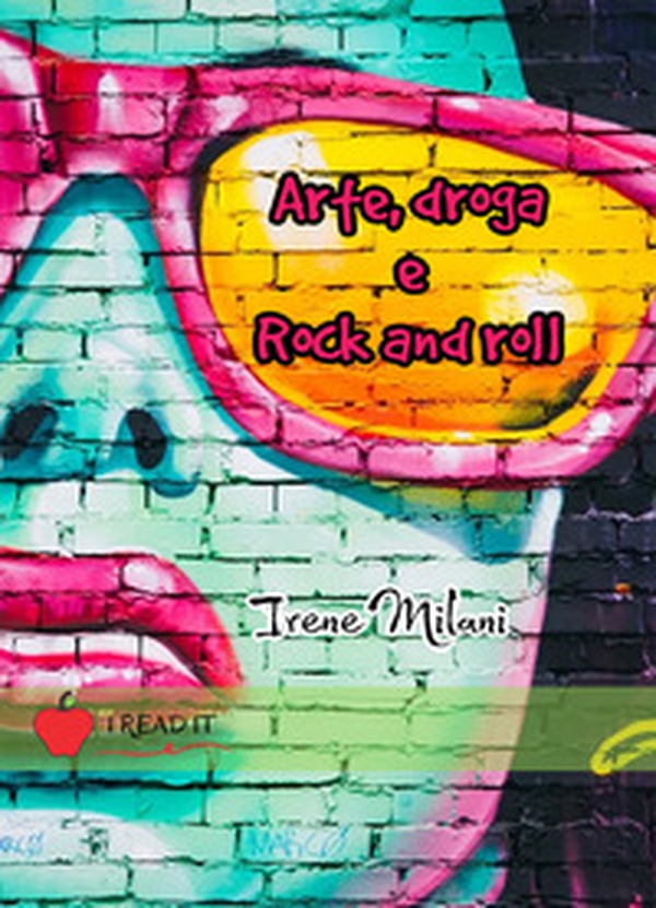 Arte, droga & rock and roll - Librerie.coop Arte, droga & rock and roll - Librerie.coop