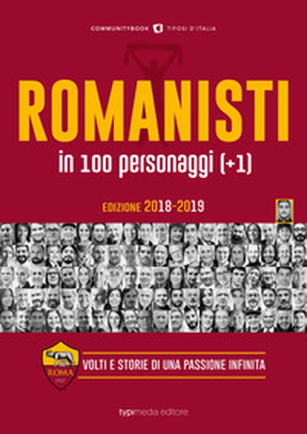 Romanisti in 100 personaggi (+1). Volti e storie di una passione infinita - Librerie.coop Romanisti in 100 personaggi (+1). Volti e storie di una passione infinita - Librerie.coop