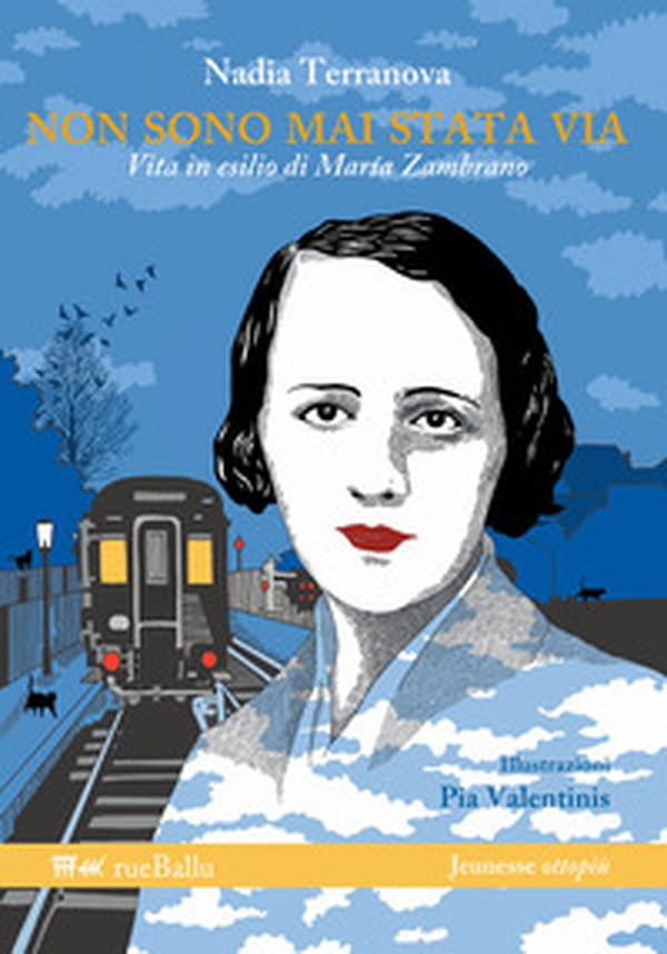 Non sono mai stata via. Vita in esilio di Maria Zambrano - Librerie.coop Non sono mai stata via. Vita in esilio di Maria Zambrano - Librerie.coop