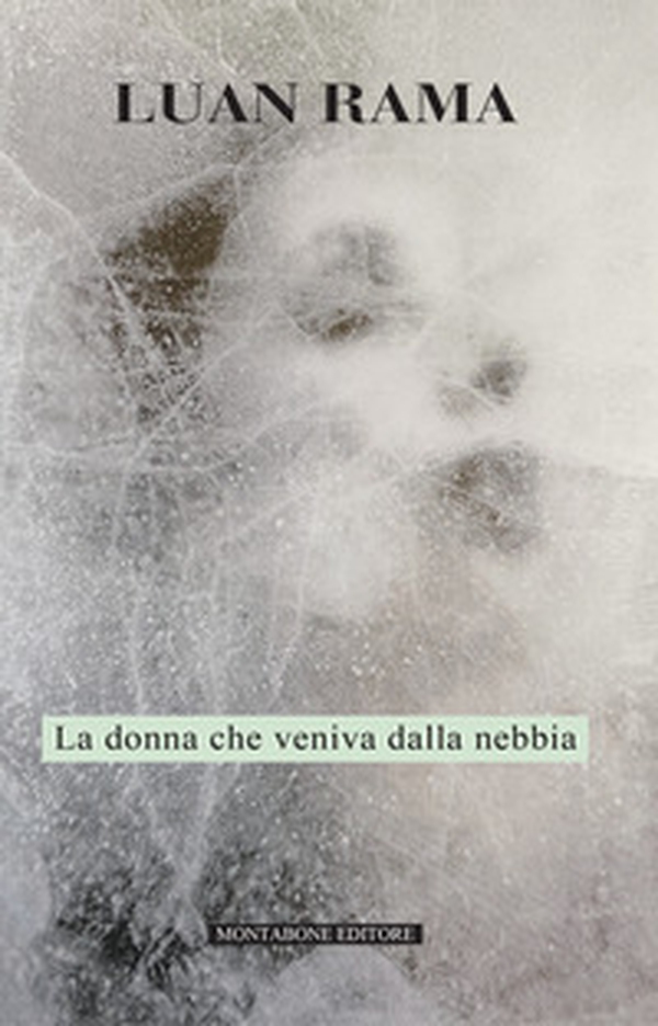 La donna che veniva dalla nebbia - Librerie.coop La donna che veniva dalla nebbia - Librerie.coop
