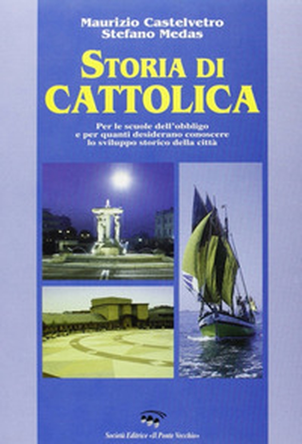Storia di Cattolica - Librerie.coop Storia di Cattolica - Librerie.coop