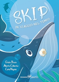 Skip in viaggio nel tempo - Librerie.coop Skip in viaggio nel tempo - Librerie.coop