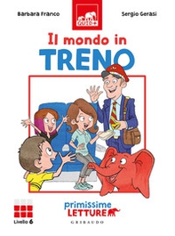 Il mondo in treno. Primissime letture. Livello 6 - Librerie.coop Il mondo in treno. Primissime letture. Livello 6 - Librerie.coop