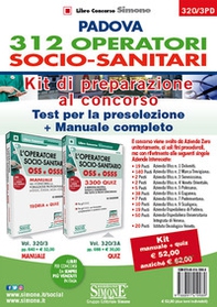 Padova 312 operatori socio-sanitari. Kit di preparazione al concorso: Test per la preparazione-Manuale completo - Librerie.coop Padova 312 operatori socio-sanitari. Kit di preparazione al concorso: Test per la preparazione-Manuale completo - Librerie.coop