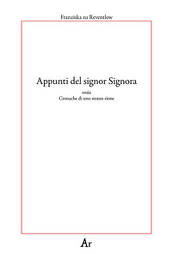 Appunti del signor Signora. Ossia cronache di uno strano rione - Librerie.coop Appunti del signor Signora. Ossia cronache di uno strano rione - Librerie.coop