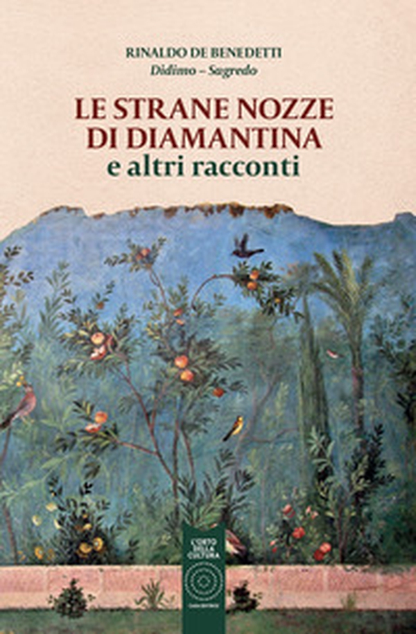 Le strane nozze di Diamantina e altri racconti - Librerie.coop Le strane nozze di Diamantina e altri racconti - Librerie.coop