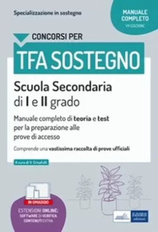 TFA sostegno scuola secondaria I e II grado. Manuale completo di teoria e test per la preparazione alle prove di accesso - Librerie.coop TFA sostegno scuola secondaria I e II grado. Manuale completo di teoria e test per la preparazione alle prove di accesso - Librerie.coop